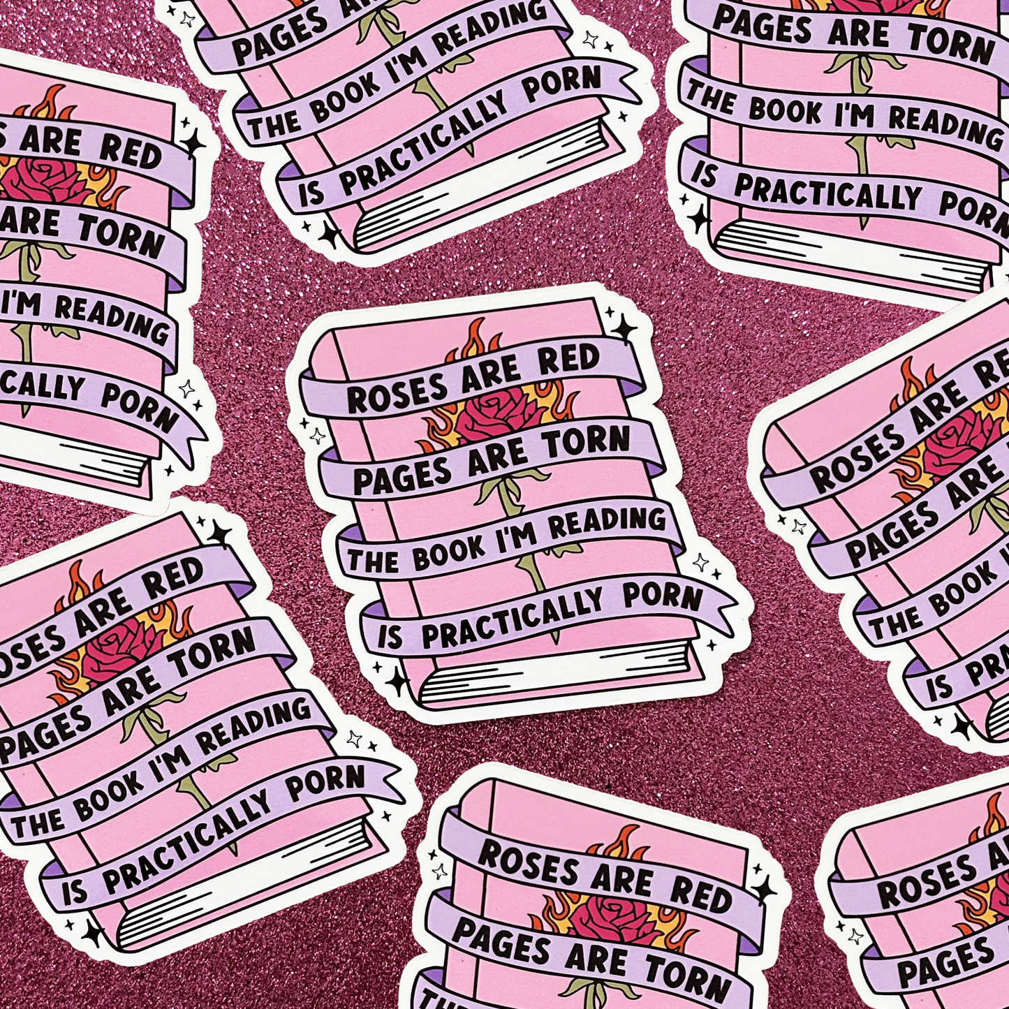 Roses are red, pages are torn, the book I'm reading is practically porn smut book dark romance vinyl sticker
