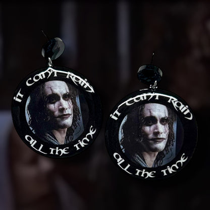 The Crow 1994 Brandon Lee Eric Draven quote It Can't Rain All the Time resin statement earrings