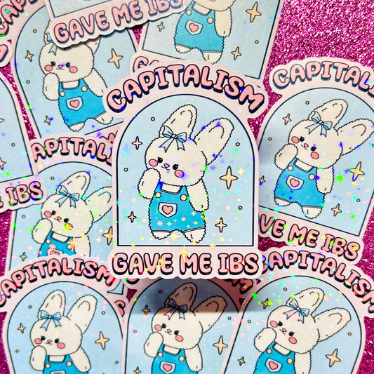 Capitalism Gave Me IBS cute bunny wearing overalls holographic vinyl sticker