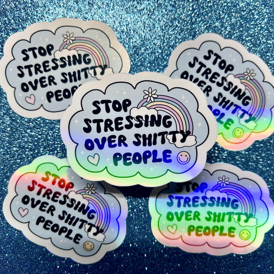 Shitty People Holographic Vinyl Sticker